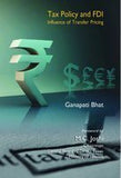 TAX POLICY AND FDI : INFLUENCE OF TRANSFER PRICING BY GANAPATI BHAT [HARDCOVER]