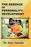 THE ESSENCE OF PERSONALITY DEVELOPMENT BY DR. ANJU VASISTH (HARDCOVER) OLD BOOK