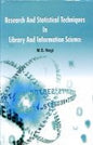 RESEARCH AND STATISTICAL TECHNIQUES IN LIBRARY AND INFORMATION SCIENCE BY M.S. NEGI (HARDCOVER) OLD BOOK