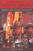THE ROYAL NEPAL ARMY : MEETING THE MAOIST CHALLENGE BY ASHOK K. MEHTA (HARDCOVER) OLD BOOK