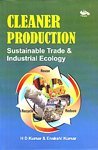 CLEANER PRODUCTION : SUSTAINABLE TRADE & INDUSTRIAL ECOLOGY BY H.D. KUMAR & ENAKSHI KUMAR (HARDCOVER)
