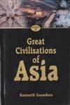 GREAT CIVILIZATIONS OF ASIA BY KENNETH SAUNDERS : 2 VOLUMES SET (HARDCOVER) OLD BOOK