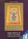 SOME ASPECTS OF INDO-ISLAMIC ARCHITECTEURE BY SUBHASH PARIHAR (HARDCOVER) OLD BOOK