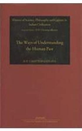 THE WAYS OF UNDERSTANDING THE HUMAN PAST : HISTORY OF SCIENCE, PHILOSOPHY AND CULTURE IN INDIAN CIVILIZATION BY D.P. CHATTOPADHYAYA (HARDBOUND) OLD BOOK