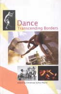 DANCE : TRANSCENDING BORDERS BY URMIMALA SARKAR MUNSI [HARDCOVER] OLD BOOK