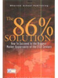 THE 86% SOLUTION : HOW TO SUCCEED IN THE BIGGEST MARKET OPPORTUNITY OF THE 21ST CENTURY BY VIJAY MAHAJAN [HARDCOVER] OLD BOOK