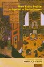 MIRZA HAIDAR DUGHLAT AS DEPICTED IN PERSIAN SOURCES BY MANSURA HAIDAR (HARDCOVER) OLD BOOK