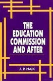 THE EDUCATION COMMISSION AND AFTER BY J.P. NAIK [HARDCOVER]