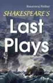 SHAKESPEARE'S LAST PLAYS BY BASAVARAJ NAIKAR (PAPERBACK)