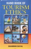 HAND BOOK OF TOURISM ETHICS BY SHAMBHU DAYAL (HARDCOVER) OLD BOOK