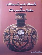MINERALS AND METALS IN PRE-MODERN INDIA BY ARUN KUMAR BISWAS [HARDCOVER] OLD BOOK