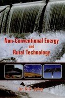 NON-CONVENTIONAL ENERGY AND RURAL TECHNOLOGY BY DR. R.K. JAINA (HARDCOVER)