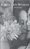 A MARRIED WOMAN : BY MANJU KAPUR(HARDCOVER)