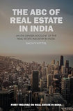 THE ABC OF REAL ESTATE IN INDIA : AN EYE OPENER ACCOUNT OF THE REAL ESTATE INDUSTRY IN INDIA BY SACHIN MITTAL [HARDCOVER) OLD BOOK