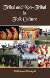 TRIBAL AND NON-TRIBAL IN FOLK CULTURE BY CHITRASEN PASAYAT [HARDCOVER] OLD BOOK