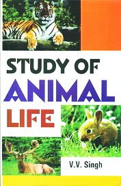 STUDY OF ANIMAL LIFE BY V.V. SINGH [HARDCOVER] OLD BOOK
