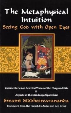 THE METAPHYSICAL INTUITION : SEEING GOD WITH OPEN EYES BY SWAMI SIDDHESWARANANDA (PAPERBACK)