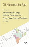 ESSAYS ON DEVELOPMENT STRATEGY, REGIONAL DISPARITIES AND CENTRE-STATE FINANCIAL RELATIONS IN INDIA BY CH HANUMANTHA RAO [HARDCOVER] OLD BOOK