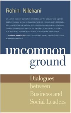 UNCOMMON GROUND : DIALOGUES BETWEEN BUSINESS AND SOCIAL LEADERS BY ROHINI NILEKANI (HARDCOVER) OLD BOOK