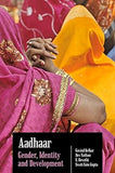 AADHAAR : GENDER, IDENTITY AND DEVELOPMENT BY GOVIND KELKAR & DEV NATHAN (HARDCOVER) OLD BOOK