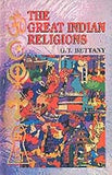 THE GREAT INDIAN RELIGIONS BY G.T. BETTANY (HARDCOVER) OLD BOOK