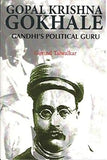 GOPAL KRISHNA GOKHALE : GANDHI'S POLITICAL GURU BY GOVIND TALWALKAR [HARDCOVER]