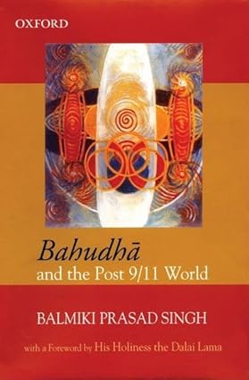 BAHUDHA AND THE POST 9/11 WORLD BY BALMIKI PRASAD SINGH [HARDCOVER]