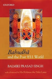 BAHUDHA AND THE POST 9/11 WORLD BY BALMIKI PRASAD SINGH [HARDCOVER]