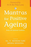MANTRAS FOR POSITIVE AGEING : FROM 50 EMINENT INDIANS BY  DR. V. MOHINI GIRI & MEERA KHANNA [HARDCOVER] OLD BOOK