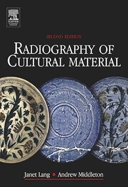 RADIOGRAPHY OF CULTURAL MATERIAL BY JANET LANG & ANDREW MIDDLETON [PAPERBACK]
