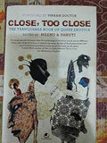 CLOSE, TOO CLOSE : THE TRANQUEBAR BOOK OF QUEER EROTICA BY MEENU & SHRUTI [HARDCOVER] OLD BOOK