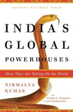 INDIA'S GLOBAL POWER HOUSE : HOW THEY ARE TAKING ON THE WORLD BY NIRMALYA KUMAR (HARDCOVER)