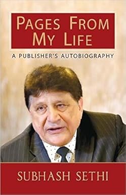 PAGES FROM MY LIFE : A PUBLISHER'S AUTOBIOGRAPHY BY SUBHASH SETHI (HARDCOVER)