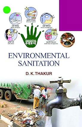 ENVIRONMENTAL SANITATION BY D.K. THAKUR [HARDCOVER]