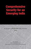 COMPREHENSIVE SECURITY FOR AN EMERGING INDIA BY KAPIL KAK (HARDCOVER)