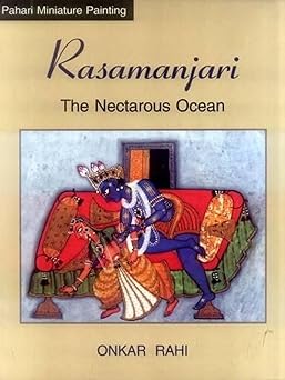 RASAMANJARI : THE NECTAROUS OCEAN (PAHARI MINIATURE PAINTING) BY ONKAR RAHI [HARDCOVER] OLD BOOK