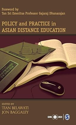 POLICY AND PRACTICE IN ASIAN DISTANCE EDUCATION BY TIAN BELAWATI AND JON BAGGALEY [HARDCOVER]
