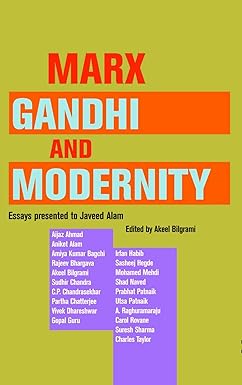 MARX GANDHI AND MODERNITY BY AKEEL BILGRAMI (HARDCOVER)