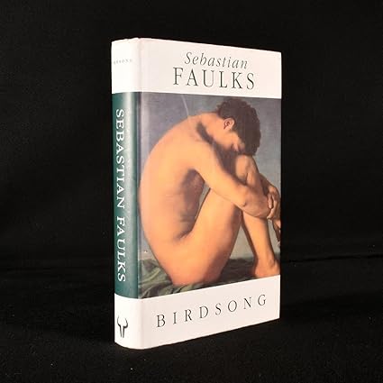 BIRD SONG BY SEBASTIAN FAULKS [HARDCOVER]