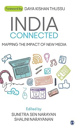 INDIA CONNECTED : MAPPING THE IMPACT OF NEW MEDIA BY SUNETRA SEN NARAYAN ( HARDCOVER )