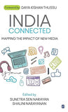 INDIA CONNECTED : MAPPING THE IMPACT OF NEW MEDIA BY SUNETRA SEN NARAYAN ( HARDCOVER )