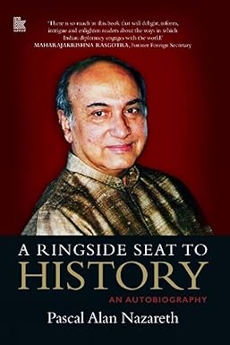 A RINGSIDE SEAT TO HISTORY : AN AUTOBIOGRAPHY BY PASCAL ALAN NAZARETH (HARDCOVER) OLD BOOK