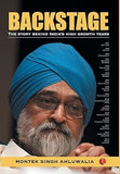 BACKSTAGE : THE STORY BEHIND INDIA'S HIGH GROWTH YEARS BY MONTEK SINGH AHLUWALIA (HARDCOVER) OLD BOOK