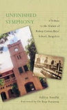 UNFINISHED SYMPHONY : A TRIBUTE TEO THE ALUMNI OF BISHOP COTTON BOYS' SCHOOL, BANGALORE BY ADITYA SONDHI (HARDCOVER) OLD BOOK