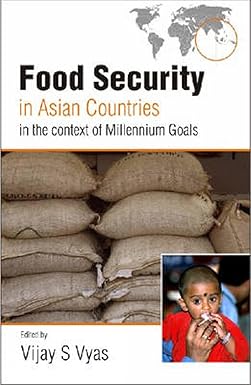 FOOD SECURITY IN ASIAN COUNTRIES IN THE CONTEXT OF MILLENNIUM GOALS BY VIJAY S. VYAS (HARDCOVER) OLD BOOK
