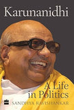 KARUNANIDHI : A LIFE IN POLITICS BY SANDHYA RAVISHANKAR [HARDCOVER] OLD BOOK