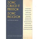 SOME CALLED IT PARTITION SOME FREEDOM : LAST 75 DAYS OF THE RAJ BY AVTAR SINGH BHASIN [HARDCOVER] OLD BOOK