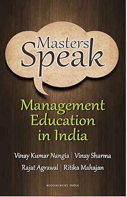 MASTERS SPEAK : MANAGEMENT EDUCATION IN INDIA BY VINAY KUMAR NANGIA, VINAY SHARMA (HARDCOVER) OLD BOOK