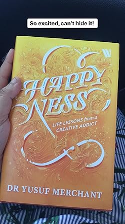 HAPPYNESS : LIFE LESSONS FROM A CREATIVE ADDICT BY DR YUSUF MERCHANT (HARDCOVER) OLD BOOK