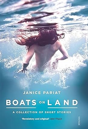 BOATS ON LAND : A COLLECTION OF SHORT STORIES BY JANICE PARIAT [HARDCOVER] OLD BOOK